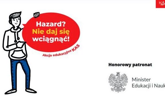 Akcja edukacyjna Krajowej Administracji Skarbowej „Hazard? Nie daj się wciągnąć!